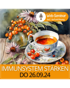 2024.09.26 | IMMUNSYSTEM STÄRKEN & INFEKTEN VORBEUGEN-  Web-Seminar mit Gudrun Laimer