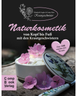 NATURKOSMETIK von Kopf bis Fuß mit den Krautgeschwistern, Elisabeth Engler & Sonja Bart